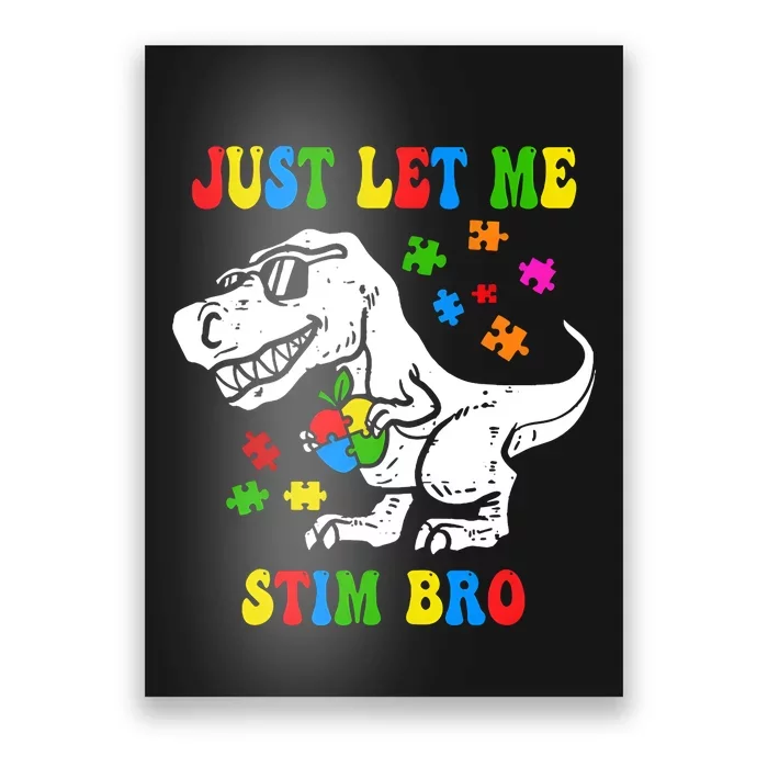 Just Let Me Stim Bro Dinasour Autism Awareness Poster