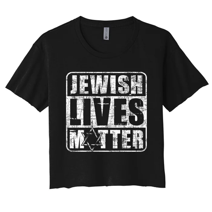 Jewish Lives Matter  Jews Hebrew Israelites Women's Crop Top Tee