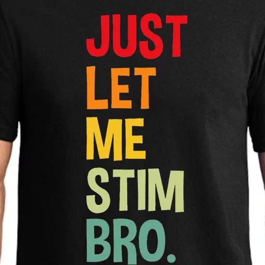 Just Let Me Stim Bro Funny Autism Awareness Autism Pajama Set