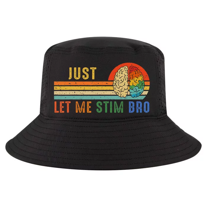 Just Let Me Stim Bro Funny Neurodiversity April Cool Comfort Performance Bucket Hat