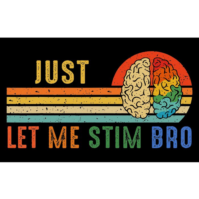 Just Let Me Stim Bro Funny Neurodiversity April Bumper Sticker