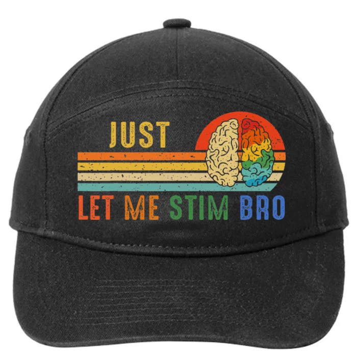 Just Let Me Stim Bro Funny Neurodiversity April 7-Panel Snapback Hat