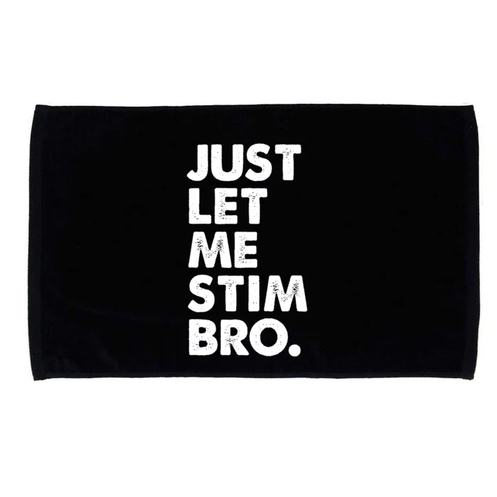 Just Let Me Stim Bro Autism Awareness Microfiber Hand Towel