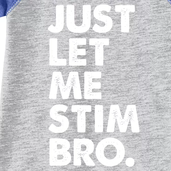 Just Let Me Stim Bro Autism Awareness Infant Baby Jersey Bodysuit