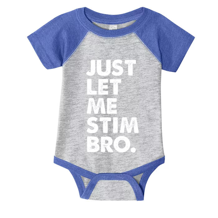 Just Let Me Stim Bro Autism Awareness Infant Baby Jersey Bodysuit