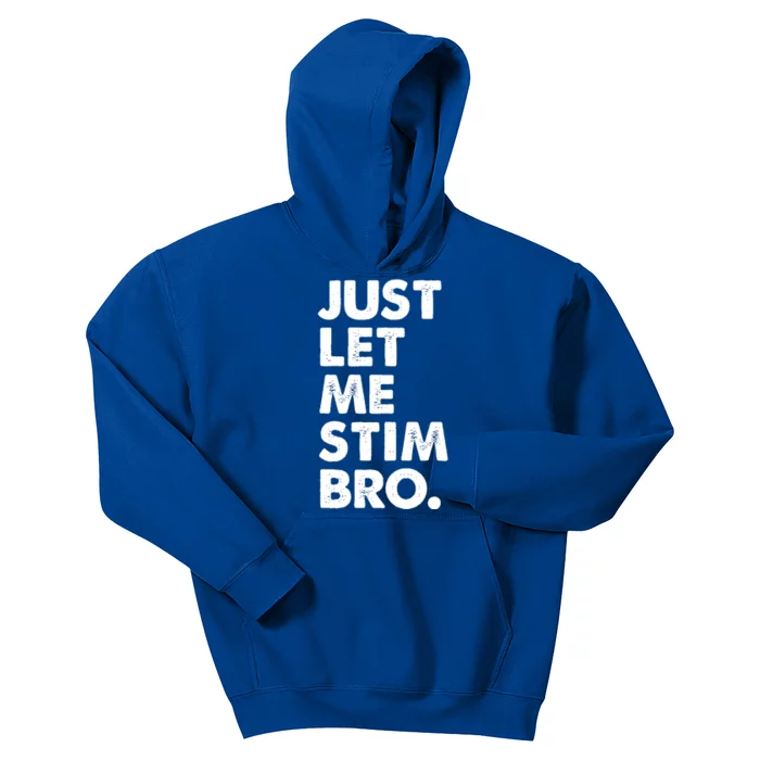 Just Let Me Stim Bro Autism Awareness Kids Hoodie