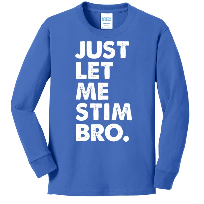 Just Let Me Stim Bro Autism Awareness Kids Long Sleeve Shirt