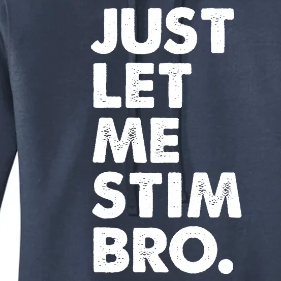 Just Let Me Stim Bro Autism Awareness Women's Pullover Hoodie