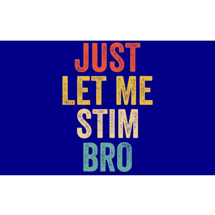 Just Let Me Stim Bro Autistic Vintage Autism Awareness Funny Gift Bumper Sticker