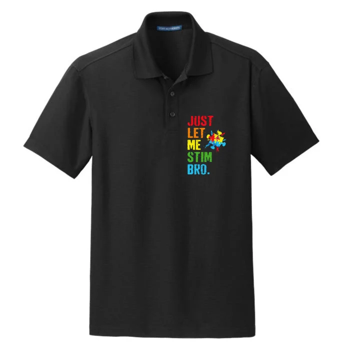 Just Let Me Stim Bro Funny Autism Awareness Month Dry Zone Grid Performance Polo