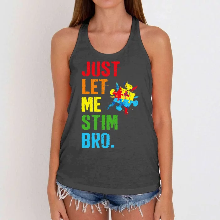 Just Let Me Stim Bro Funny Autism Awareness Month Women's Knotted Racerback Tank