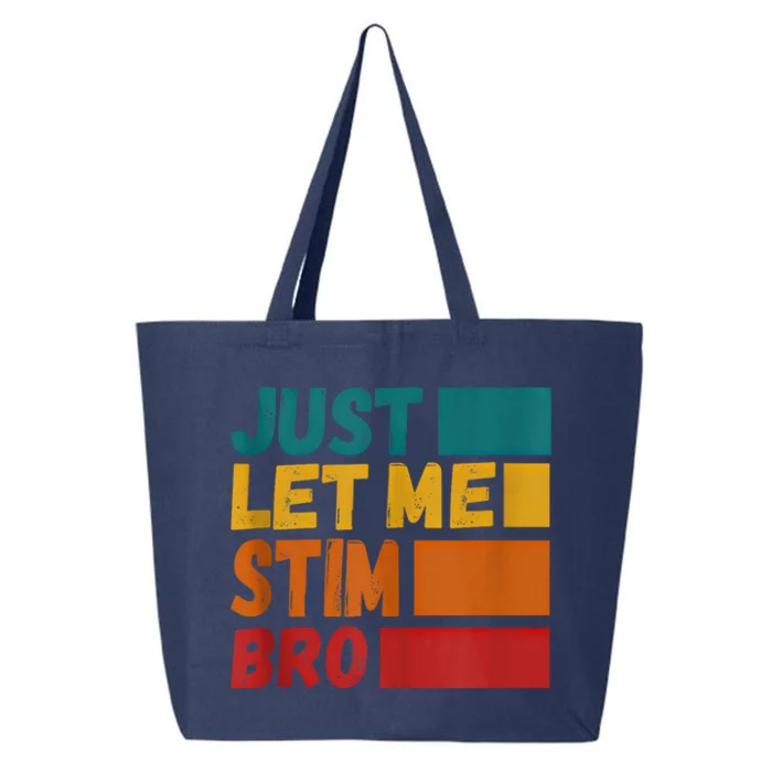 Just Let Me Stim Bro Autistic Vintage Funny Autism Awarenes Cool Gift 25L Jumbo Tote