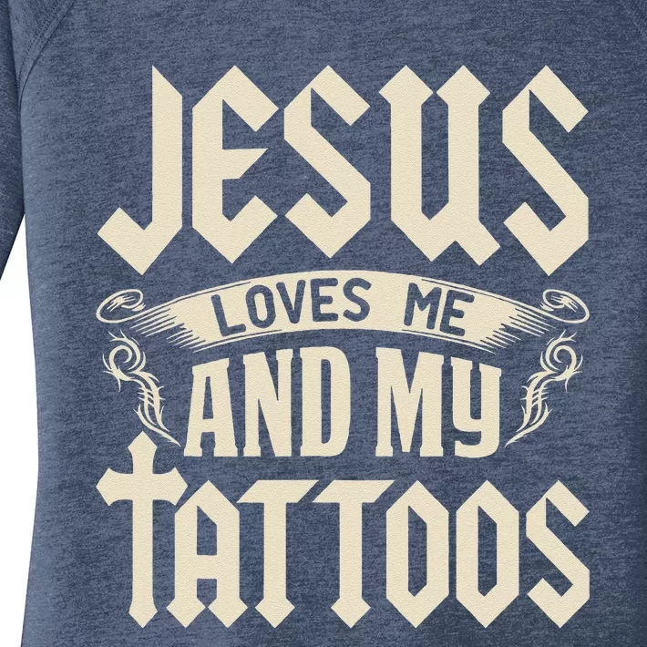 Jesus Loves Me And My Tattoos Inked Tattoo & Design Women's Perfect Tri Tunic Long Sleeve Shirt