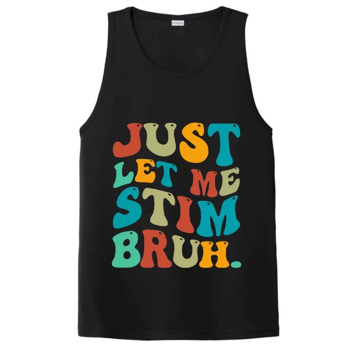 Just Let Me Stim Bruh Funny Meme Autism Awareness Performance Tank