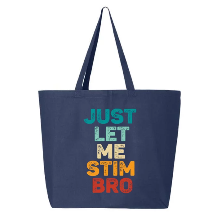 Just Let Me Stim Bro Cool Gift 25L Jumbo Tote