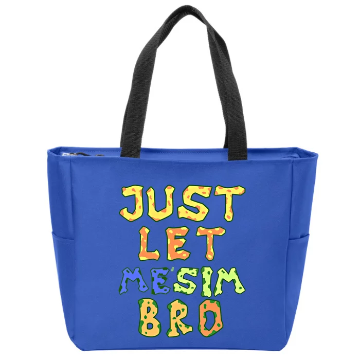 Just Let Me Stim Bro Funny Autism Awareness Month Meaningful Gift Zip Tote Bag