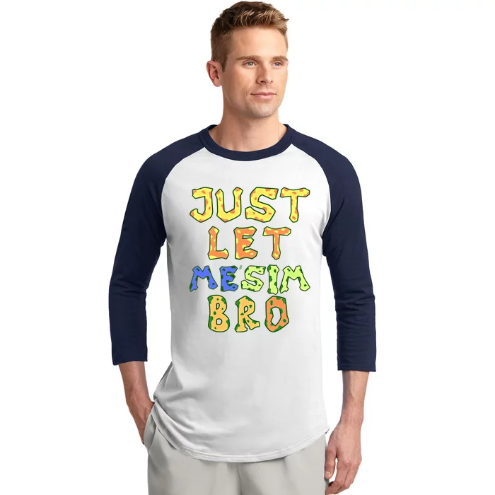 Just Let Me Stim Bro Funny Autism Awareness Month Meaningful Gift Baseball Sleeve Shirt