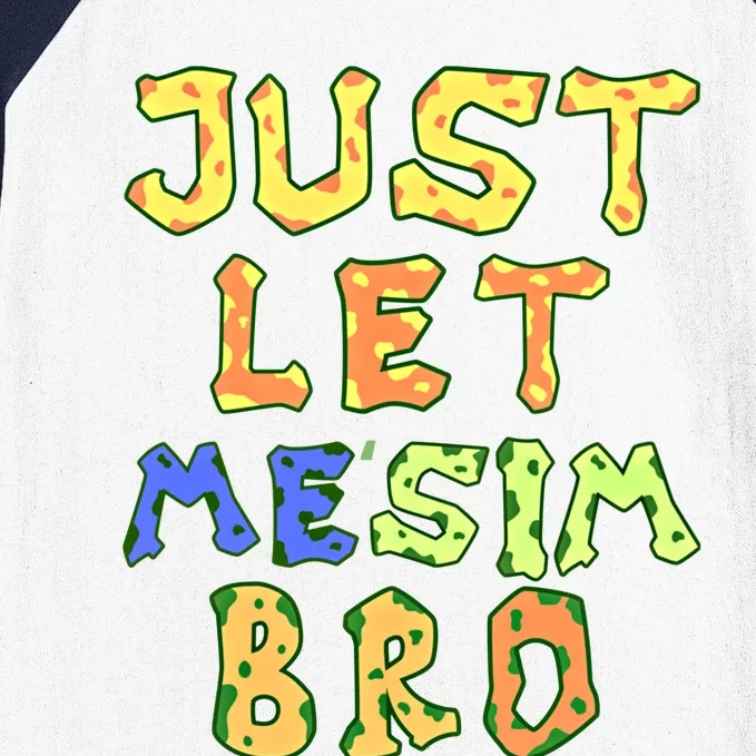 Just Let Me Stim Bro Funny Autism Awareness Month Meaningful Gift Baseball Sleeve Shirt