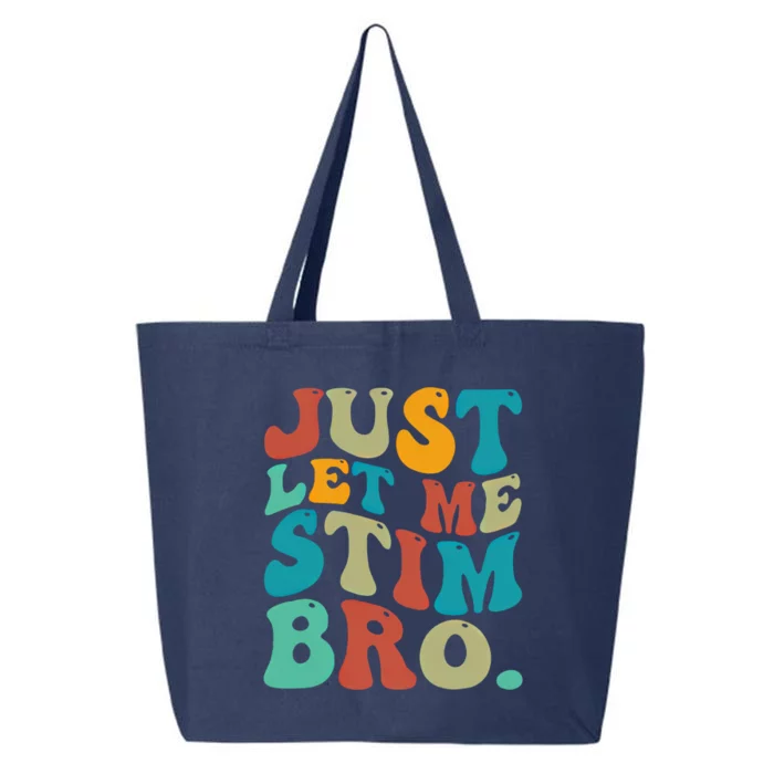 Just Let Me Stim Bro Funny Autistic Autism Awareness Gift 25L Jumbo Tote