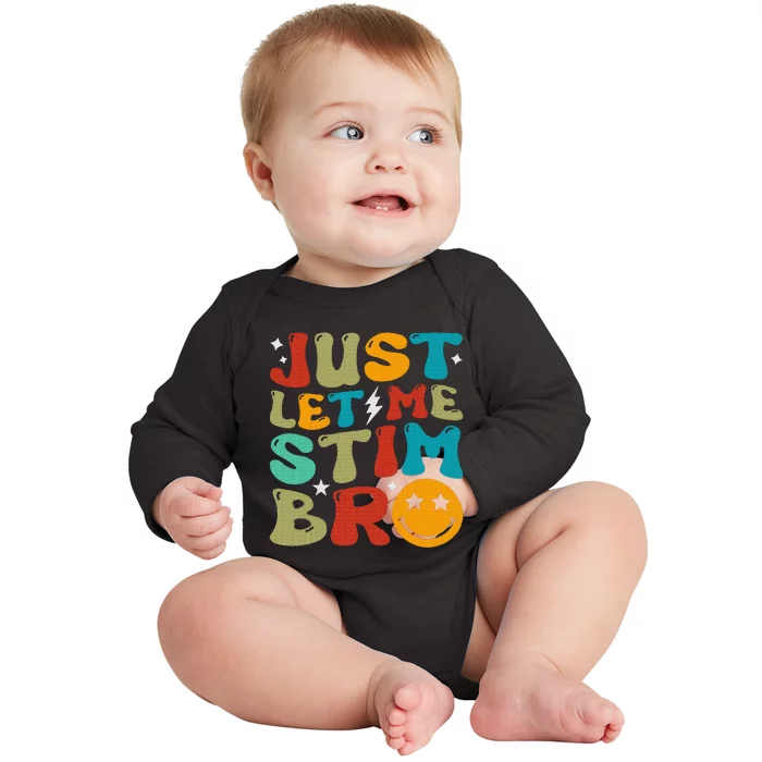 Just Let Me Stim Bro Funny Autism Awareness Baby Long Sleeve Bodysuit