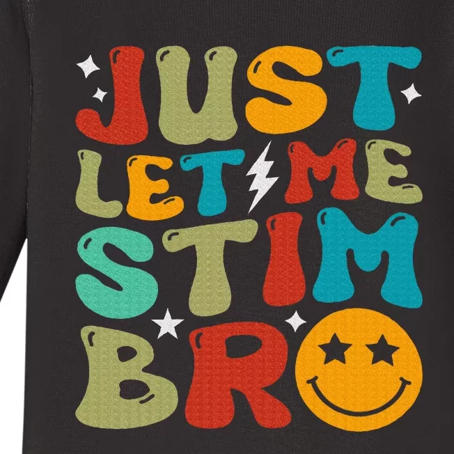 Just Let Me Stim Bro Funny Autism Awareness Baby Long Sleeve Bodysuit