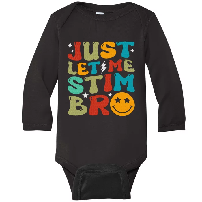 Just Let Me Stim Bro Funny Autism Awareness Baby Long Sleeve Bodysuit