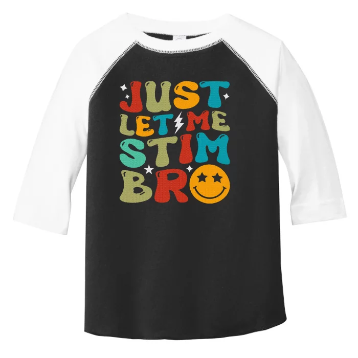 Just Let Me Stim Bro Funny Autism Awareness Toddler Fine Jersey T-Shirt