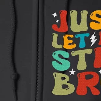 Just Let Me Stim Bro Funny Autism Awareness Full Zip Hoodie