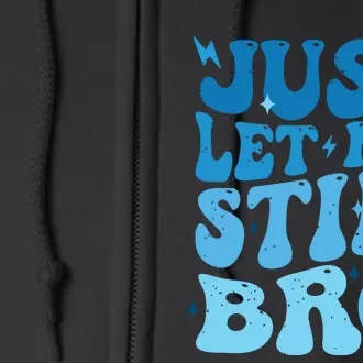 Just Let Me Stim Bro Autism Awareness Full Zip Hoodie