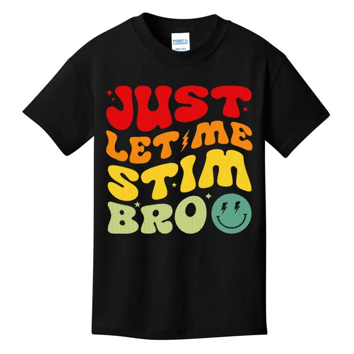 Just Let Me Stim Bro Autism Awareness Kids T-Shirt