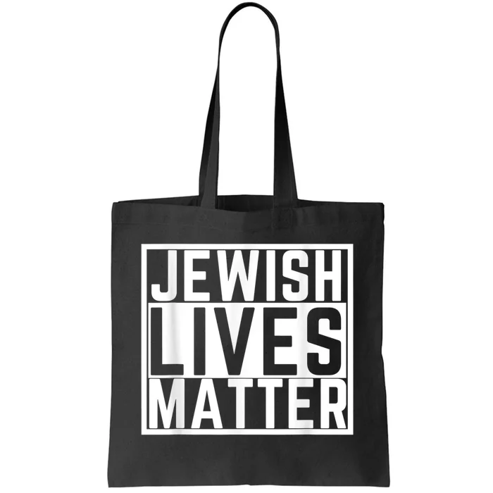 Jewish Lives Matter For Jews Tote Bag