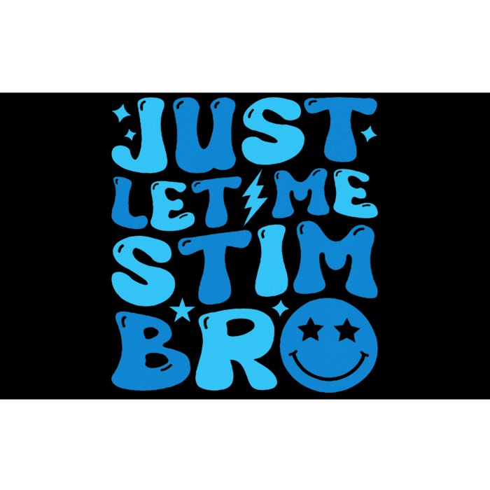 Just Let Me Stim Bro Funny Autism Awareness Month Bumper Sticker