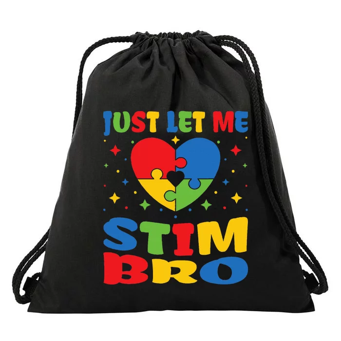 Just Let Me Stim Bro Funny Autism Awareness Month Drawstring Bag