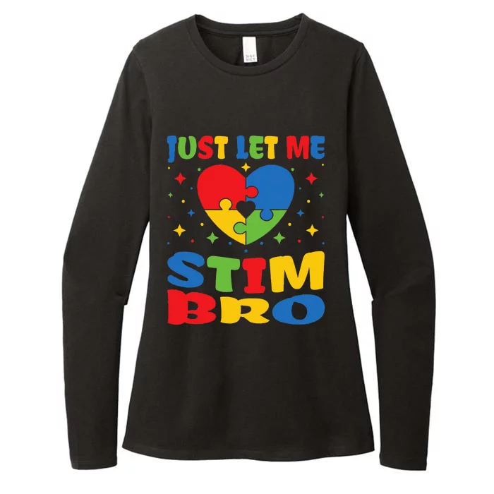 Just Let Me Stim Bro Funny Autism Awareness Month Womens CVC Long Sleeve Shirt