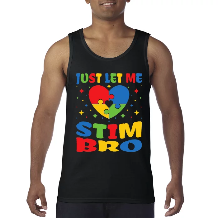 Just Let Me Stim Bro Funny Autism Awareness Month Tank Top