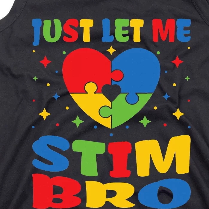 Just Let Me Stim Bro Funny Autism Awareness Month Tank Top