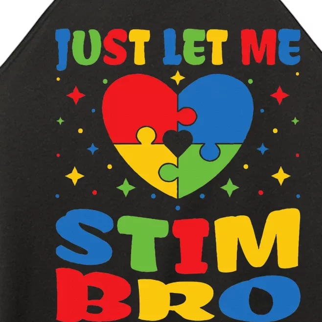 Just Let Me Stim Bro Funny Autism Awareness Month Women’s Perfect Tri Rocker Tank