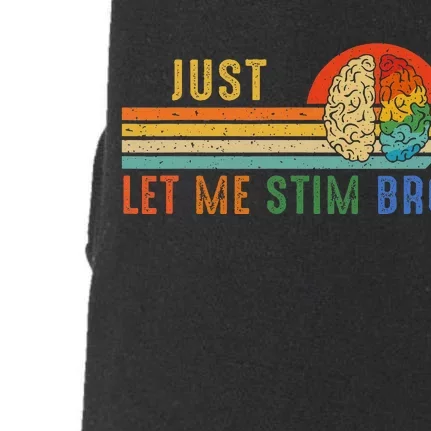 Just Let Me Stim Bro Funny Neurodiversity April Doggie 3-End Fleece Hoodie