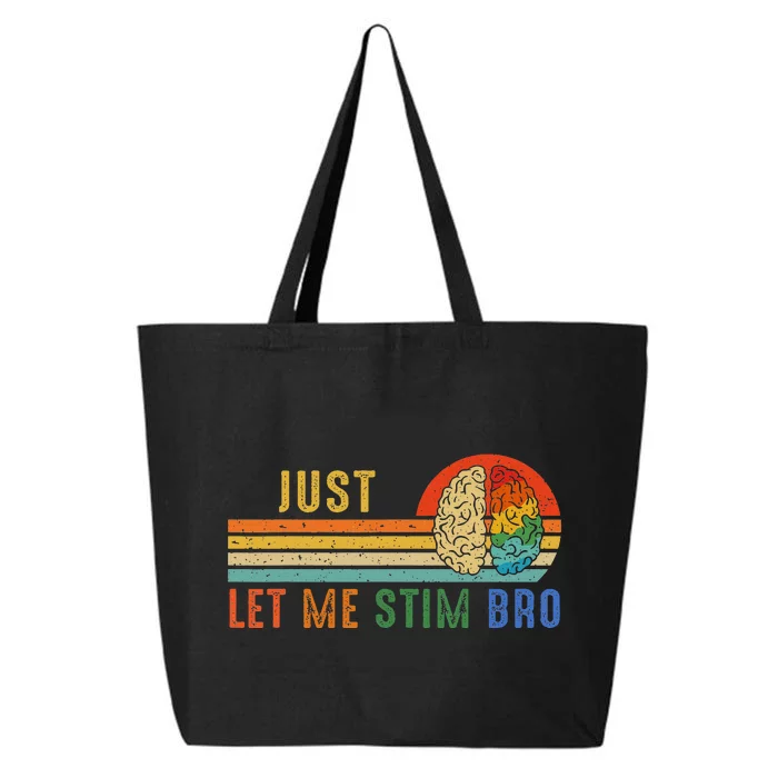 Just Let Me Stim Bro Funny Neurodiversity April 25L Jumbo Tote