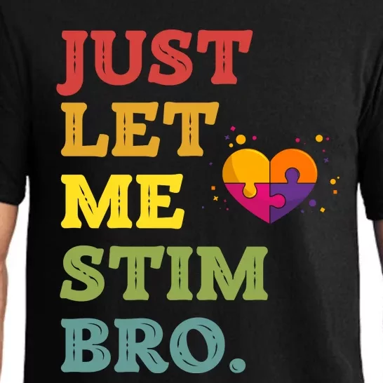 Just Let Me Stim Bro Funny Autism Awareness Month Pajama Set