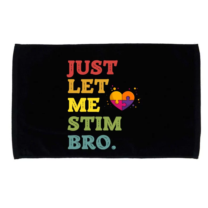 Just Let Me Stim Bro Funny Autism Awareness Month Microfiber Hand Towel