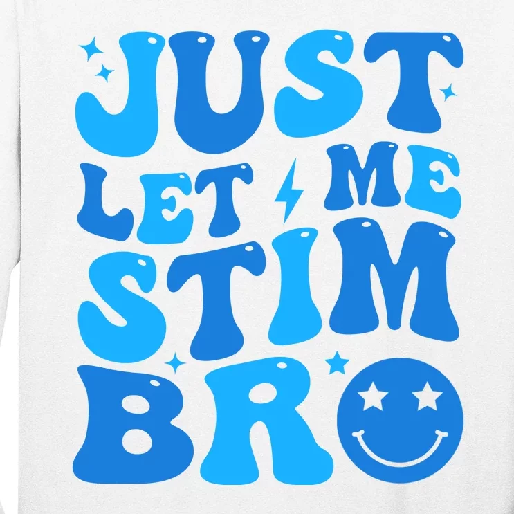 Just Let Me Stim Bro Smile Face Retro Long Sleeve Shirt