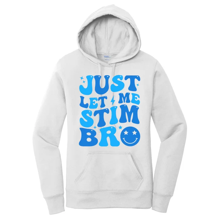 Just Let Me Stim Bro Smile Face Retro Women's Pullover Hoodie