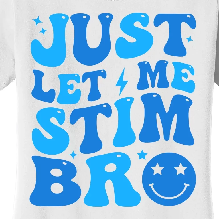 Just Let Me Stim Bro Smile Face Retro Women's T-Shirt