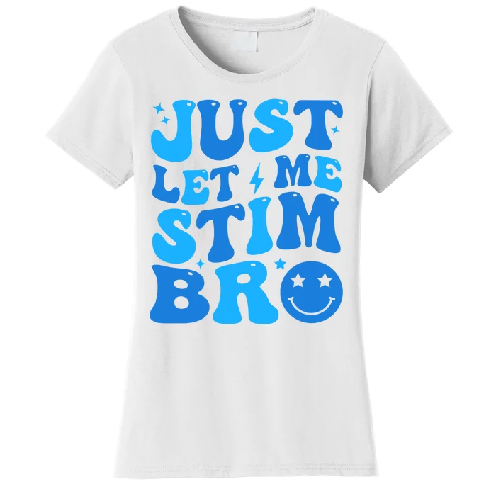 Just Let Me Stim Bro Smile Face Retro Women's T-Shirt