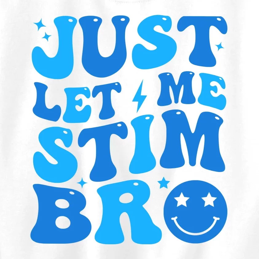 Just Let Me Stim Bro Smile Face Retro Kids Sweatshirt