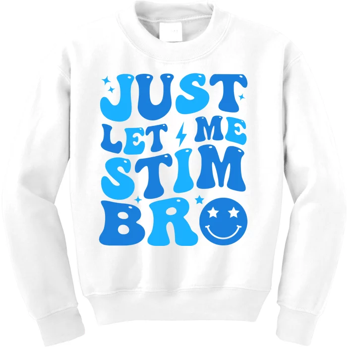 Just Let Me Stim Bro Smile Face Retro Kids Sweatshirt