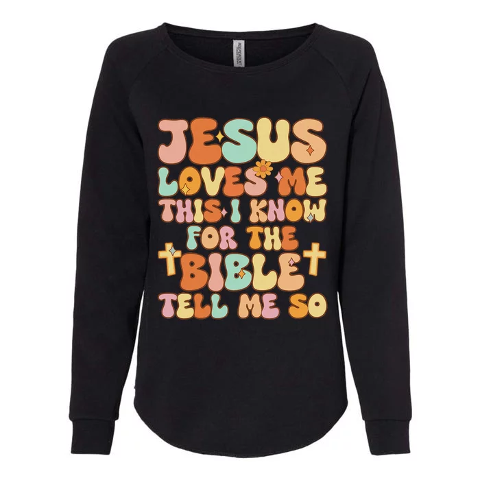 Jesus Loves Me This I Know Jesus Christian Womens California Wash Sweatshirt