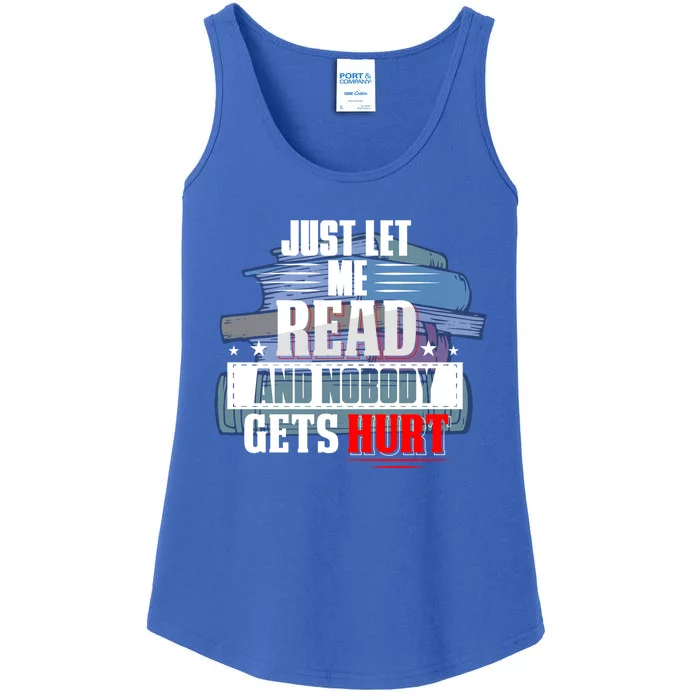 Just Let Me Read And Nobody Gets Hurt Reading Cool Gift Ladies Essential Tank