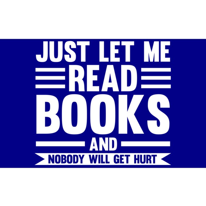 Just Let Me Read Books And Read Gift Bumper Sticker